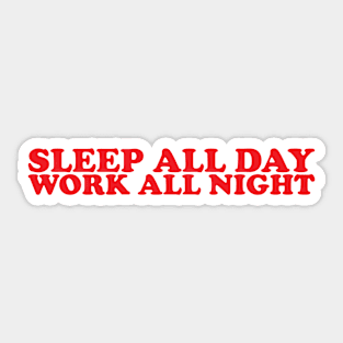 Sleep All Day Sticker